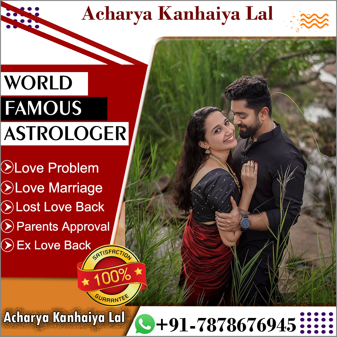 Astrologer Acharya Kanhaiya Lal +91-7878676945